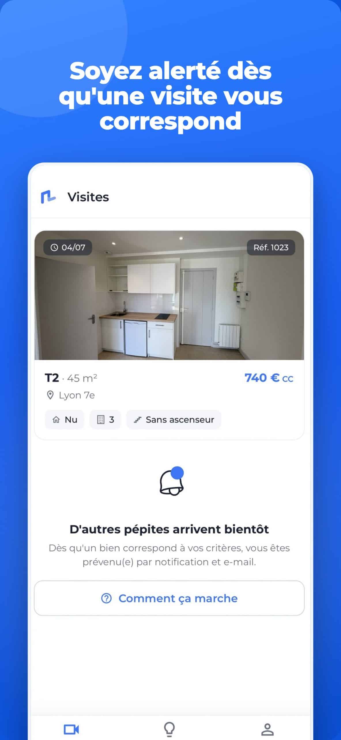 Soyez alerté dès qu'une visite vous correspond